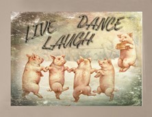 View Pigs Live Laugh and Dance Card
