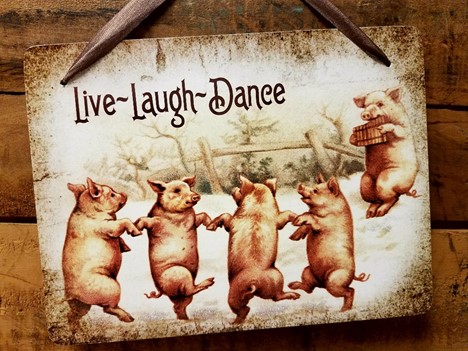 Live Laugh Dance Pigs Hanging plaque home decor |  Yesterday's Best